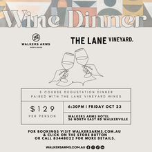 Load image into Gallery viewer, Walkers Arms Events Centre presents The Lane Vineyard 5 Course Wine Dinner Friday Oct 23